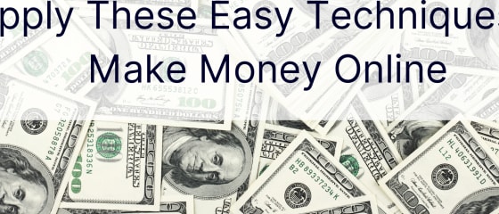 Vydělávejte peníze online pomocí těchto jednoduchých technik