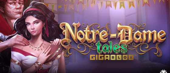 Yggdrasil představuje Notre-Dame Tales výherní automat GigaBlox